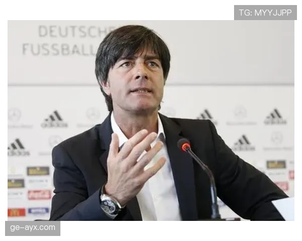 勒夫重返德国队主帅岗位，新挑战下球队状态引期待